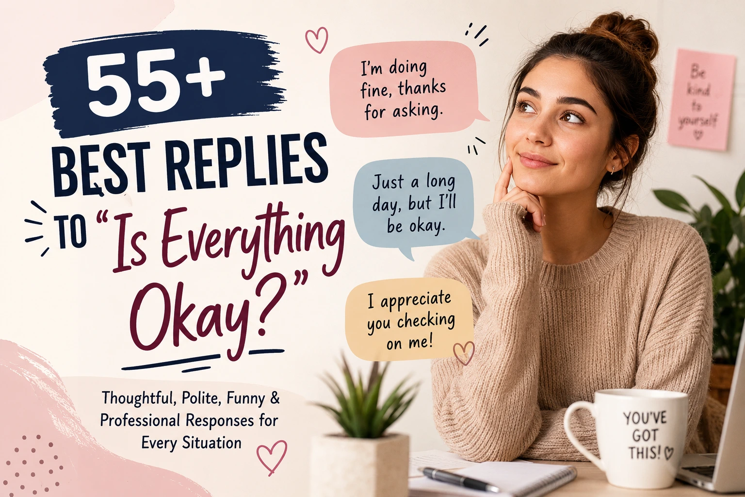 best replies to is everything okay