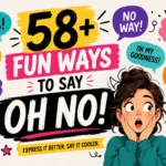 fun ways to say oh no