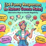 funny responses to haters gonna hate