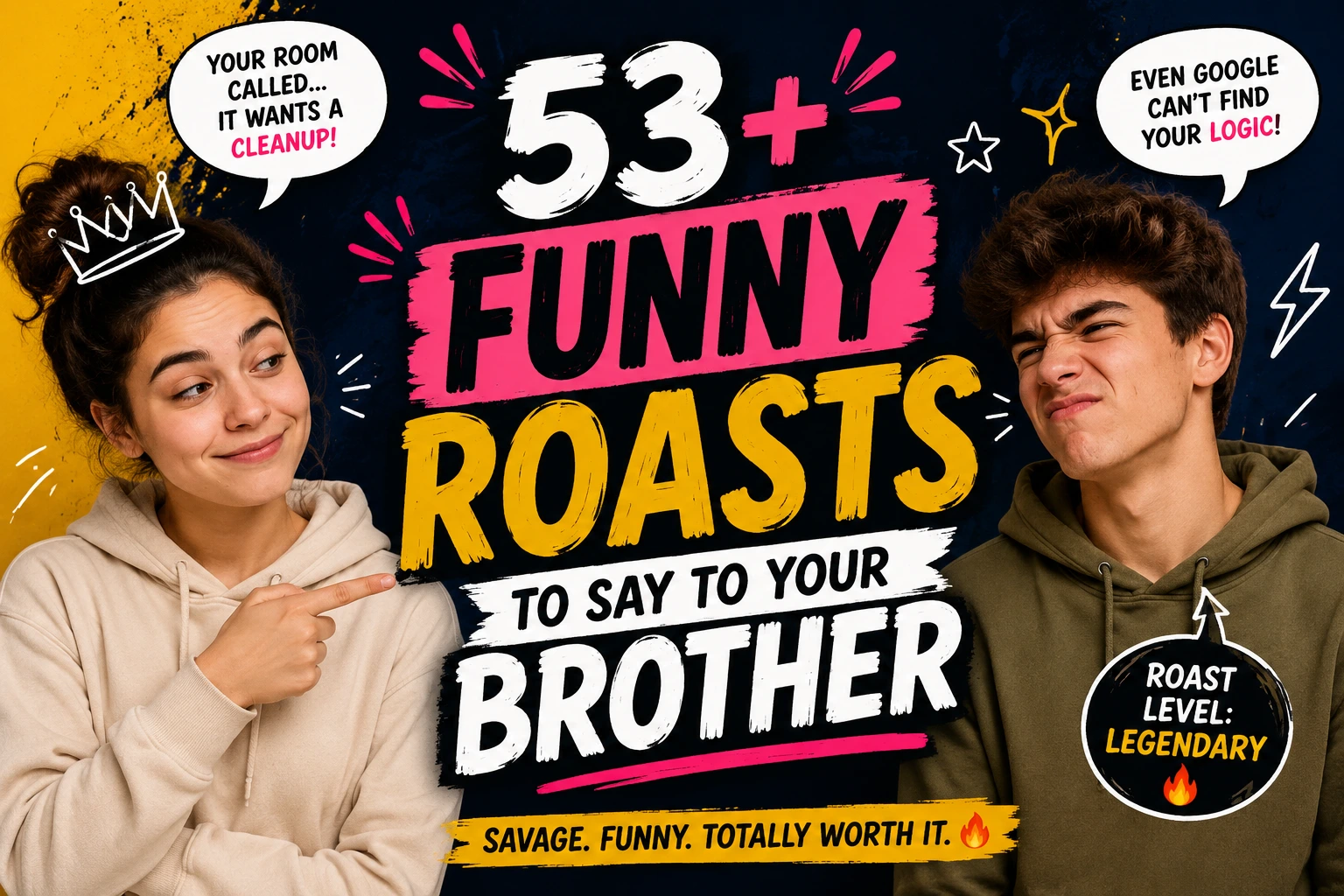 funny roasts to say to your brother