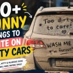 funny things to write on dirty cars