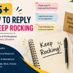 how to reply to keep rocking