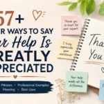 other ways to say your help is greatly appreciated