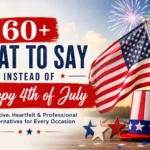what to say instead of happy 4th of july