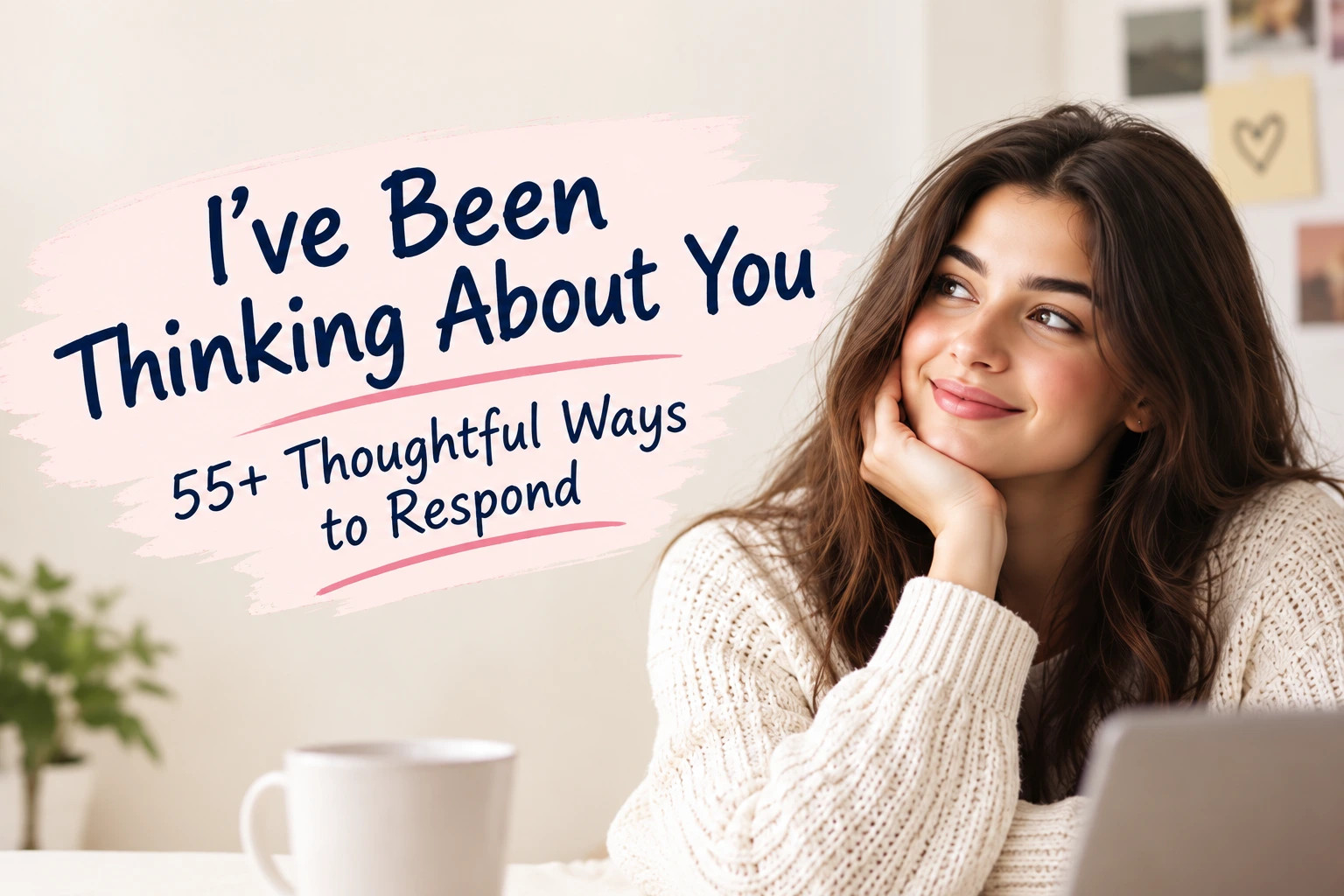 how to respond to ive been thinking about you