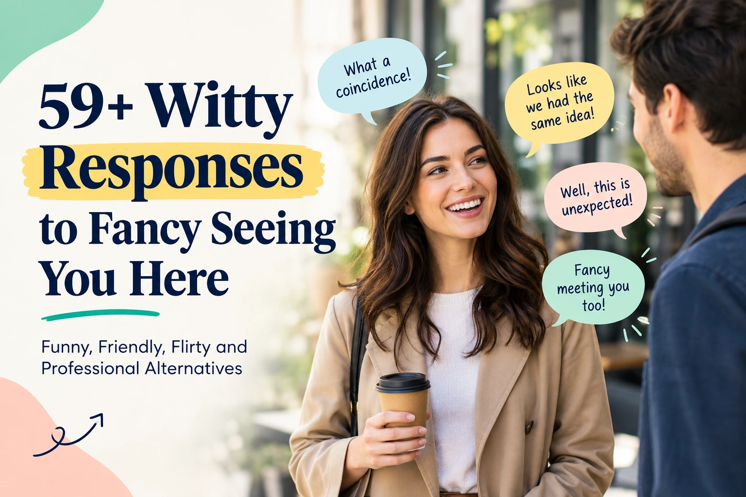 witty responses to fancy seeing you here